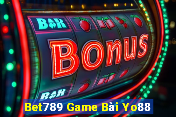 Bet789 Game Bài Yo88