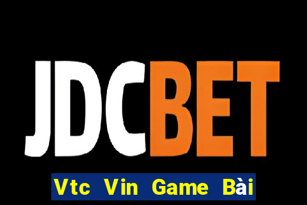 Vtc Vin Game Bài 52 Club