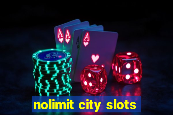 nolimit city slots