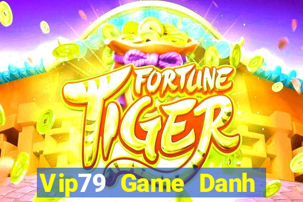 Vip79 Game Danh Bai 3C