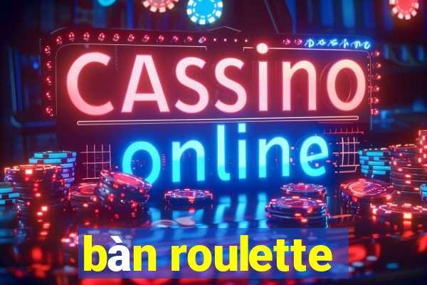 bàn roulette