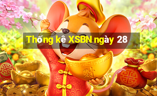 Thống kê XSBN ngày 28