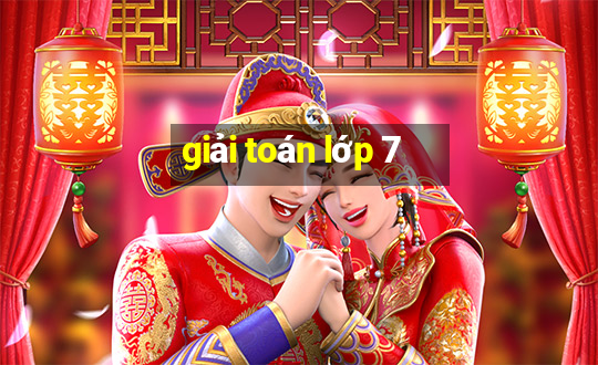 giải toán lớp 7