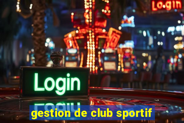 gestion de club sportif