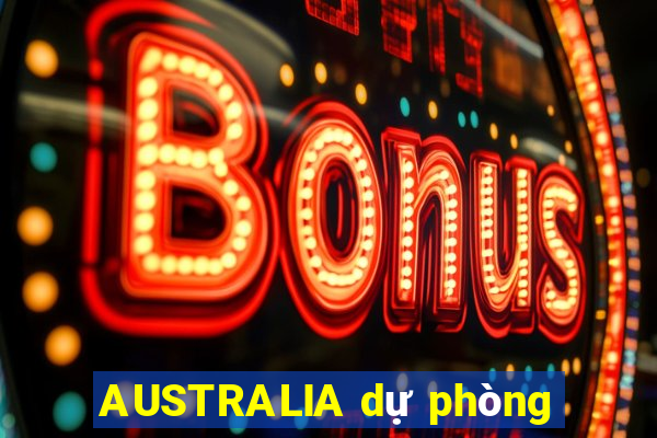 AUSTRALIA dự phòng