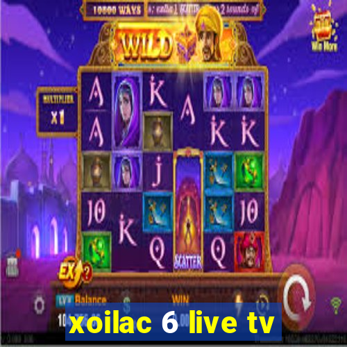 xoilac 6 live tv