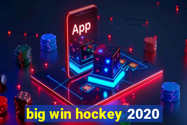 big win hockey 2020