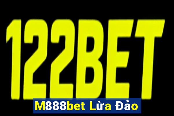 M888bet Lừa Đảo