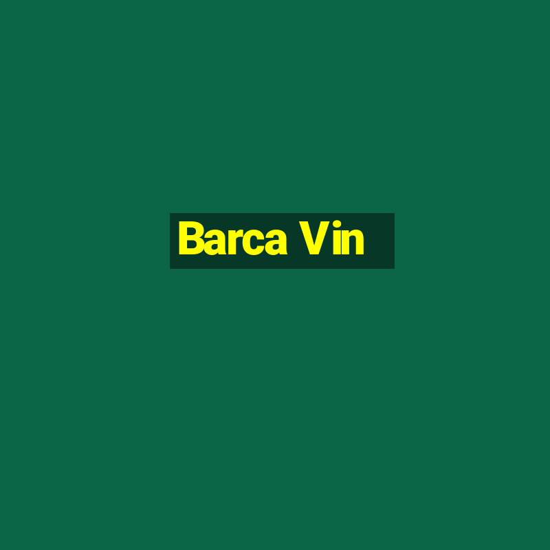 Barca Vin