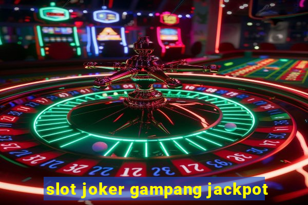 slot joker gampang jackpot