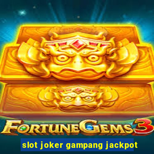 slot joker gampang jackpot