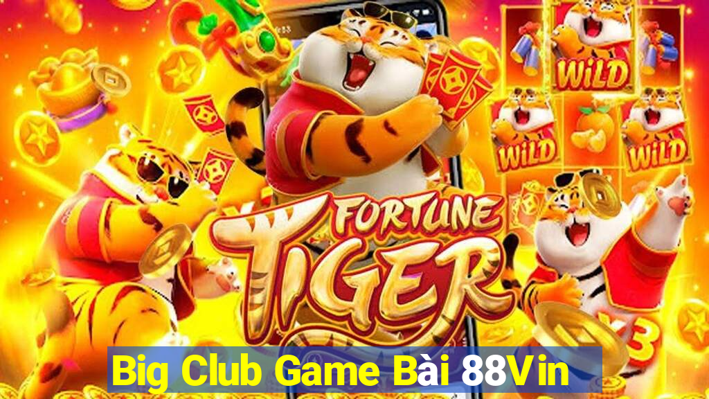 Big Club Game Bài 88Vin