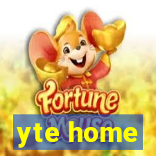 yte home