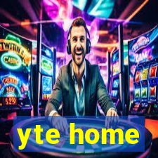 yte home