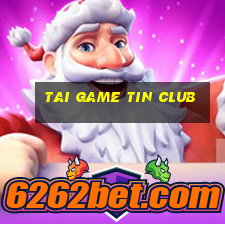 tai game tin club