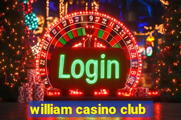 william casino club