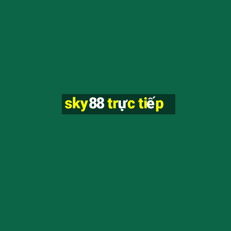 sky88 trực tiếp