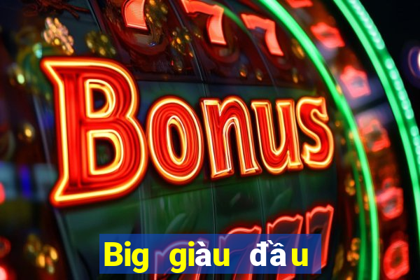 Big giàu đầu tư trực tuyến