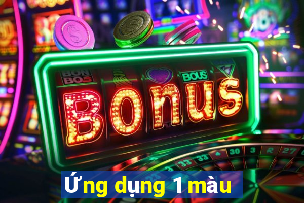 Ứng dụng 1 màu