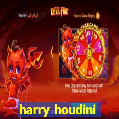 harry houdini