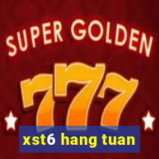 xst6 hang tuan