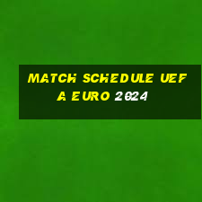 match schedule uefa euro 2024