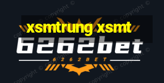 xsmtrung xsmt