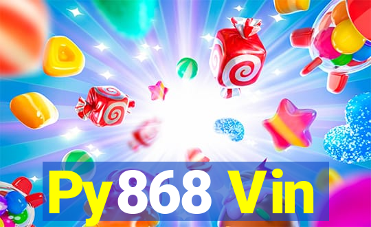 Py868 Vin