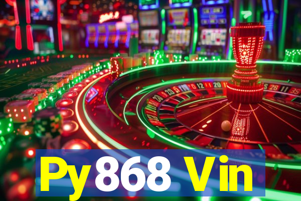 Py868 Vin