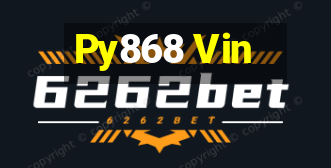 Py868 Vin