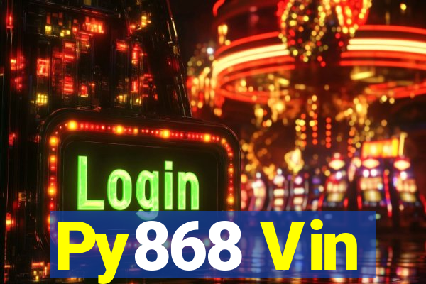 Py868 Vin