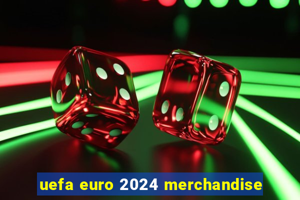 uefa euro 2024 merchandise