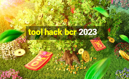 tool hack bcr 2023