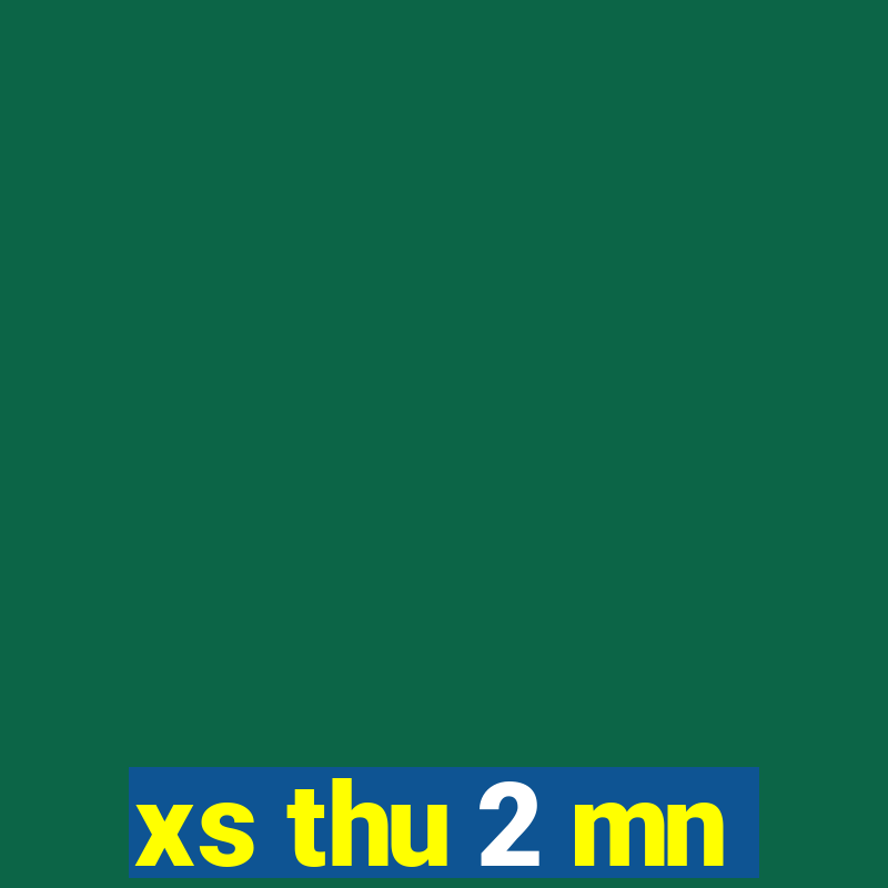 xs thu 2 mn