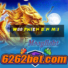 w88 phiên bản mới