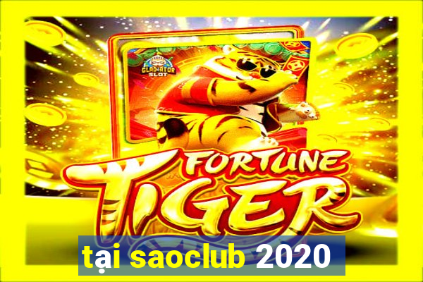 tại saoclub 2020