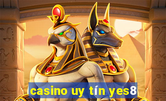 casino uy tín yes8