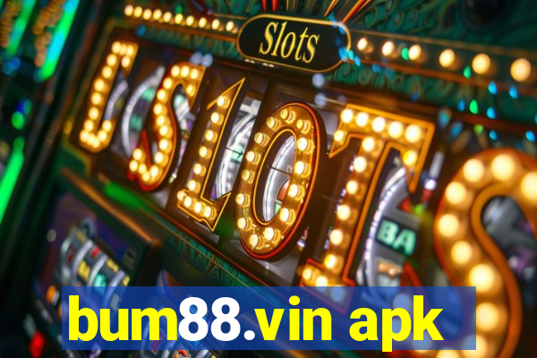 bum88.vin apk