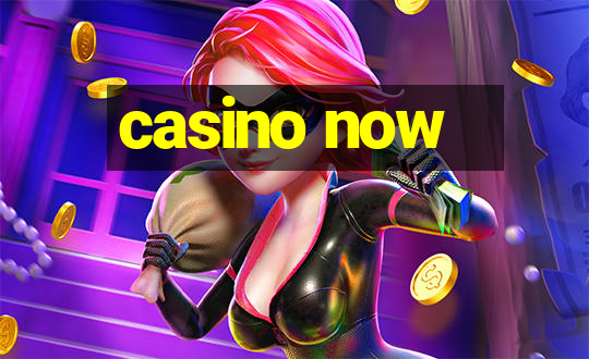 casino now