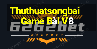 Thuthuatsongbai Game Bài V8