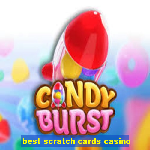 best scratch cards casino