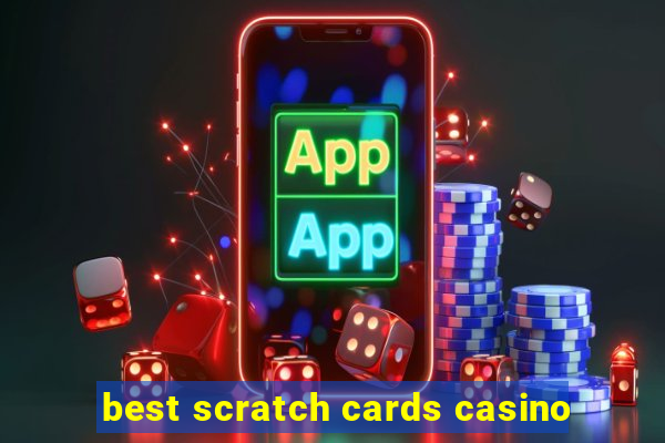 best scratch cards casino