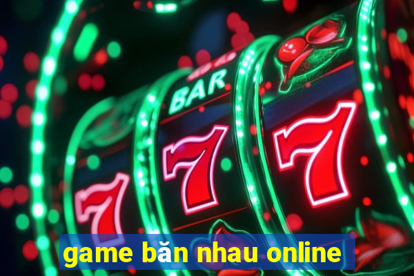 game băn nhau online