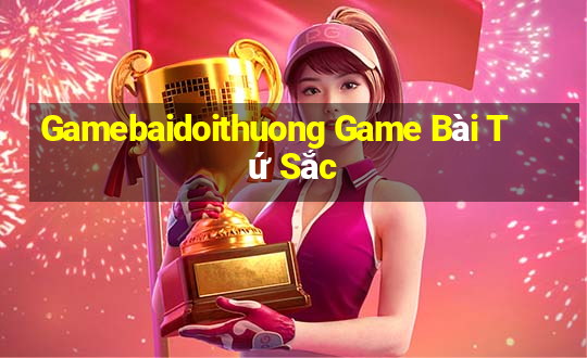 Gamebaidoithuong Game Bài Tứ Sắc