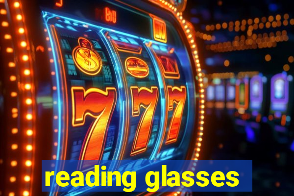 reading glasses