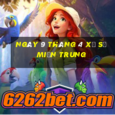 ngày 9 tháng 4 xổ số miền trung