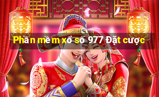 Phần mềm xổ số 977 Đặt cược