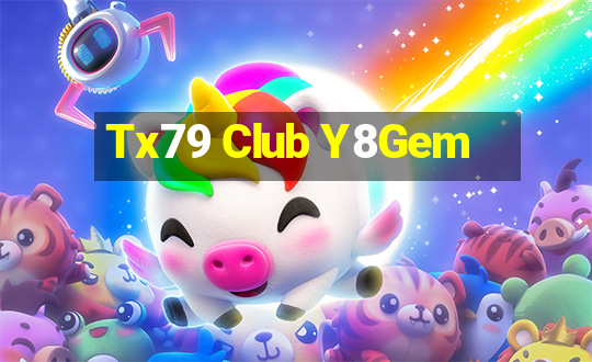 Tx79 Club Y8Gem