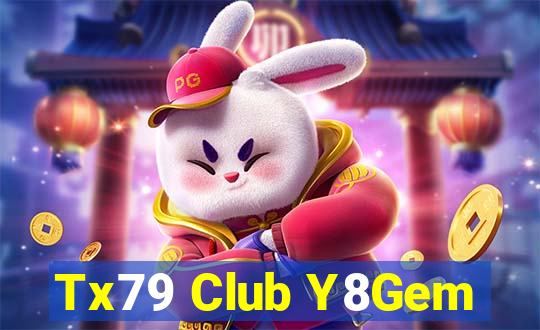 Tx79 Club Y8Gem