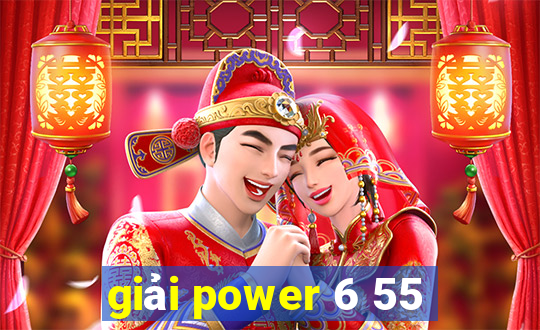 giải power 6 55